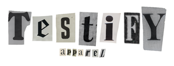 Testify Apparel | EST. 2025